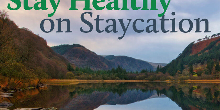 Stay Healthy on Staycation