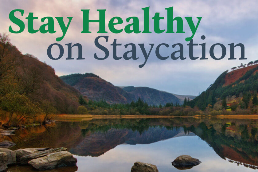 Stay Healthy on Staycation