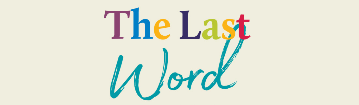 The Last Word