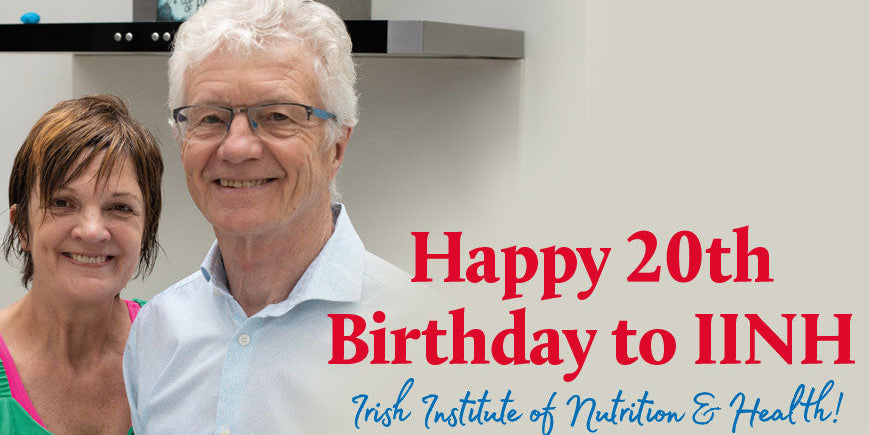 Happy 20th Birthday to IINH - Irish Institute of Nutrition & Health!