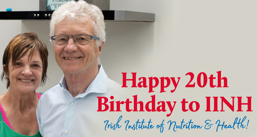 Happy 20th Birthday to IINH - Irish Institute of Nutrition & Health!