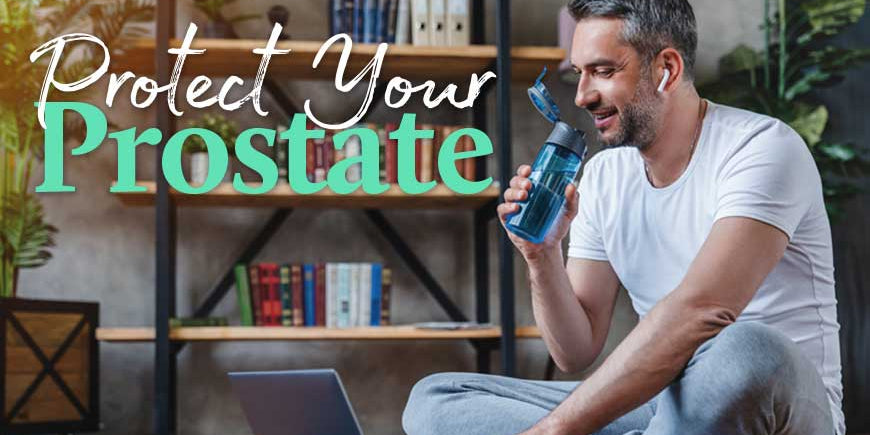 Protect Your Prostate
