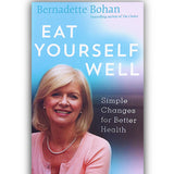 Bernadette Bohan - Eat Yourself Well  (Book)